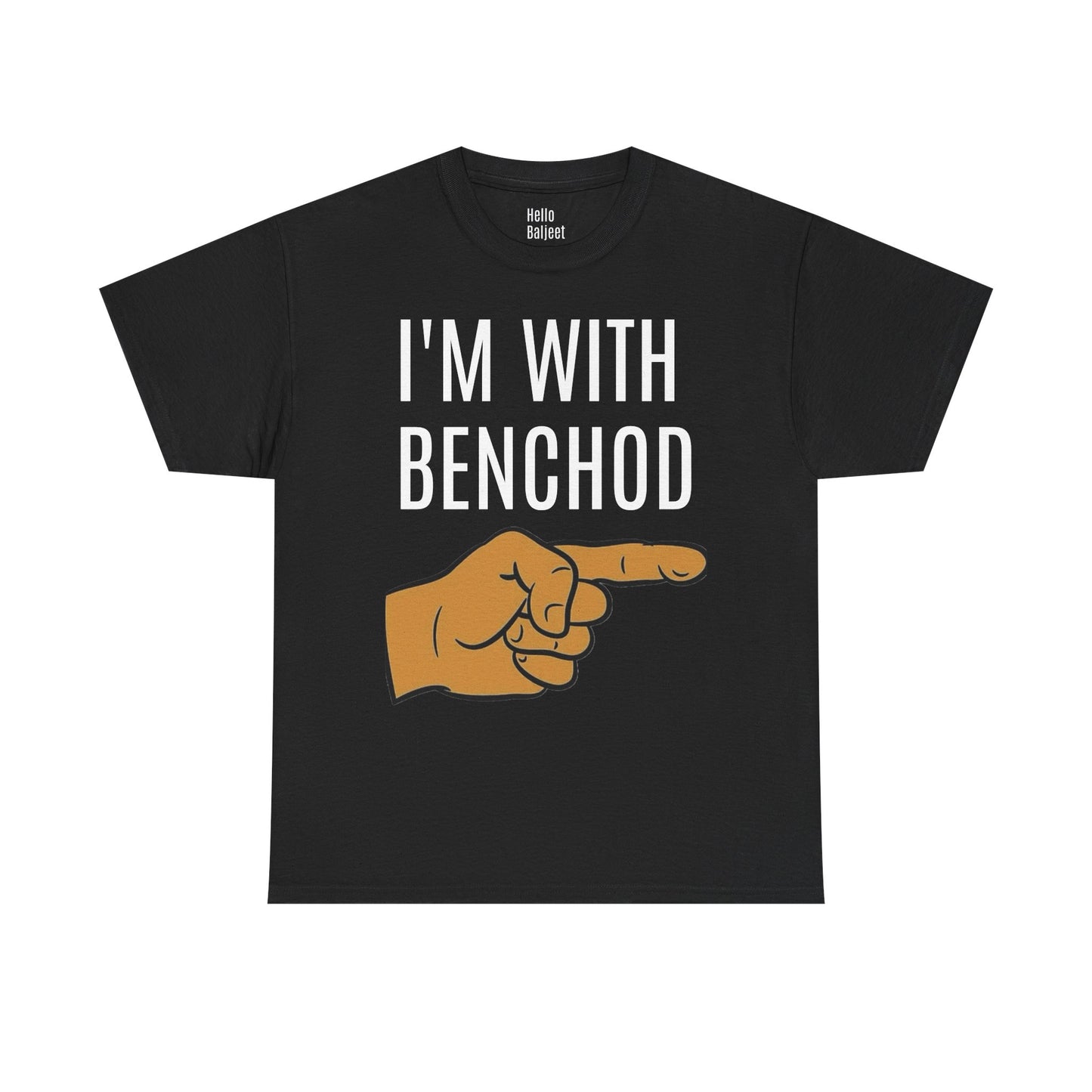 "I'm With Benchod" Funny T-Shirt