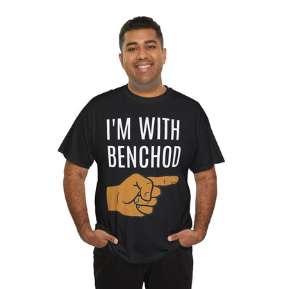 "I'm With Benchod" Funny T-Shirt